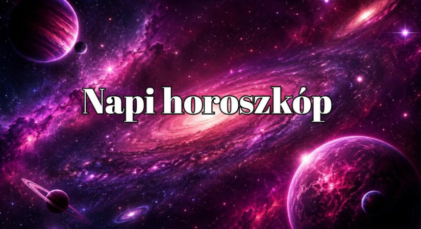 Napi horoszkóp 2026. augusztus 24. – Néha be kell vállalni egy kis kellemetlenséget is