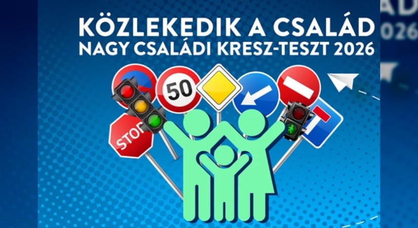 Családi kategóriával bővült a 2026-os országos közlekedésbiztonsági KRESZ-teszt