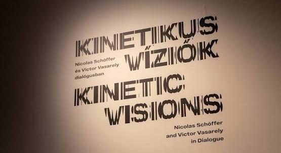VÍZIÓK ÉS ÁTHALLÁSOK Kinetikus víziók – Nicolas Scöffer és Victor Vasarely dialógusban / Magyar Nemzeti Galéria