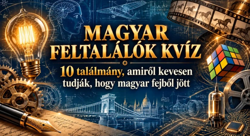 Magyar feltalálók kvíz: 10 találmány, amiről kevesen tudják, hogy magyar fejből jött