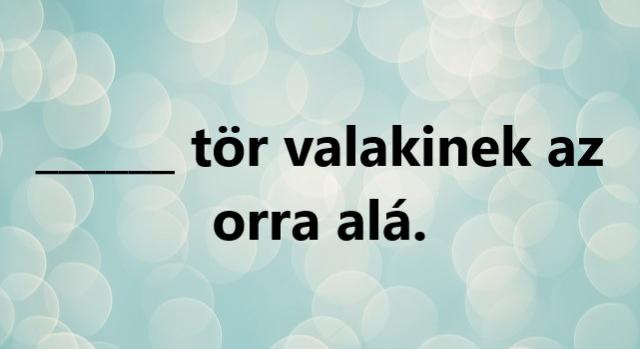 Napi trükkös feladat: Ki tudod egészíteni a közmondást?