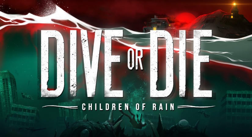 Dive or Die - Children of Rain – Az őrület tengere