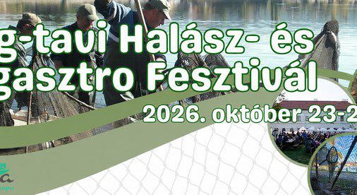 Öreg-tavi Halász és Halgasztro Fesztivál 2026