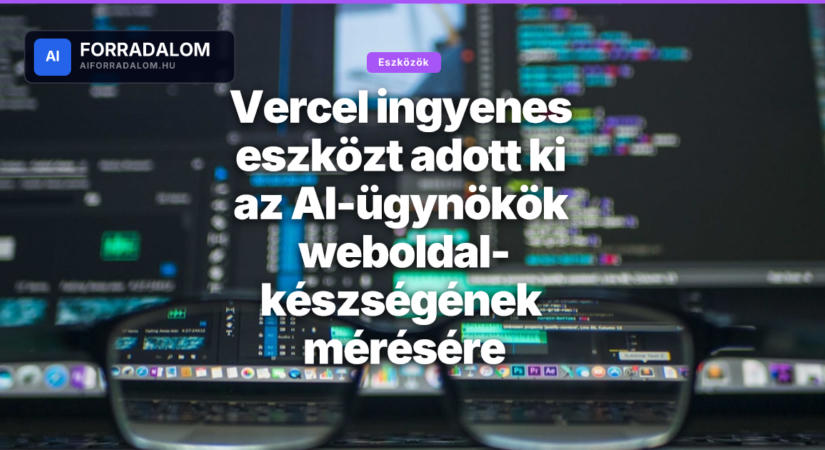Vercel ingyenes eszközt adott ki az AI-ügynökök weboldal-készségének mérésére
