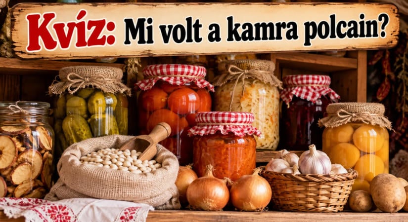 Kvíz: Mi volt a kamra polcain?