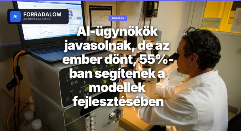 AI-ügynökök javasolnak, de az ember dönt, 55%-ban segítenek a modellek fejlesztésében