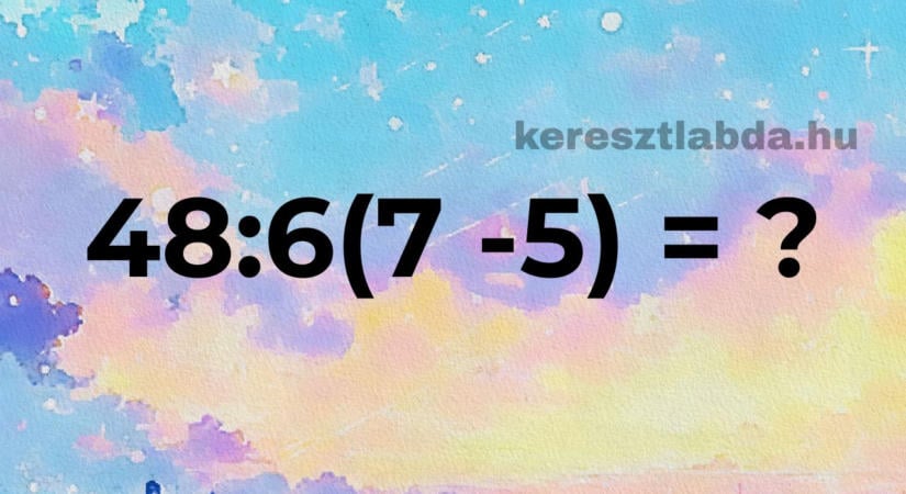 Napi matek feladat: Számold ki fejben, mielőtt lejjebb görgetsz!