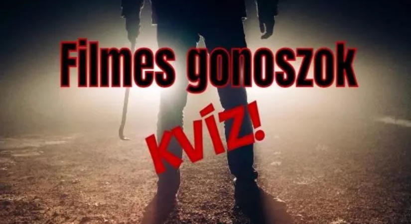 Kvíz: Lássuk, hiba nélkül felismered a filmek leghíresebb gonosztevőit?