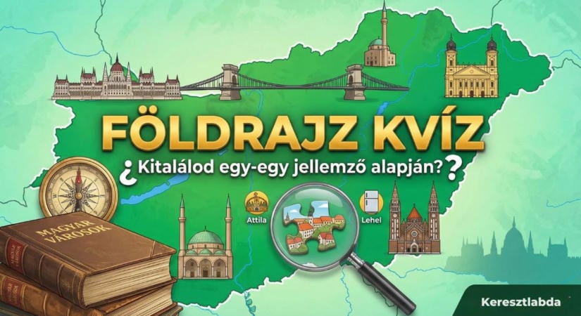 Földrajz Kvíz: Magyarország megyéi és tájai. Hány pontot lesz a tíz kérdésből?