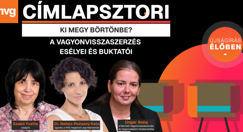 Várhat börtön a NER-vezérekre? Unger Anna a HVG-Címlapsztoriban
