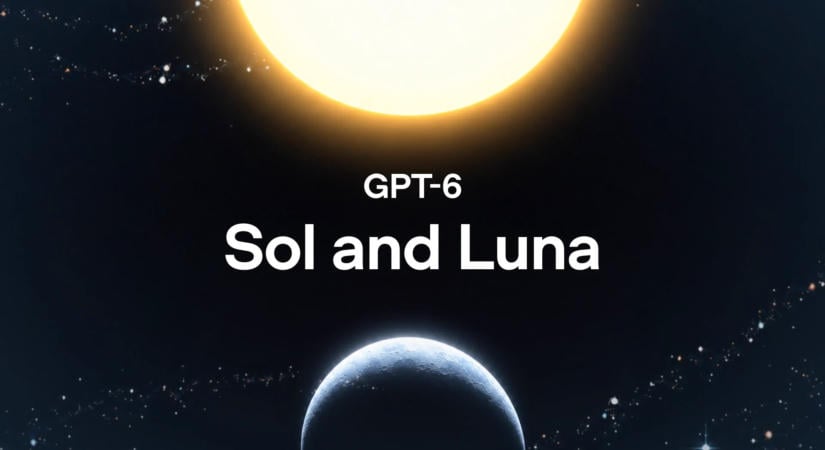 Az OpenAI hatékonyabbá teszi a GPT-6 használatát, jönnek a Sol és Luna modellek