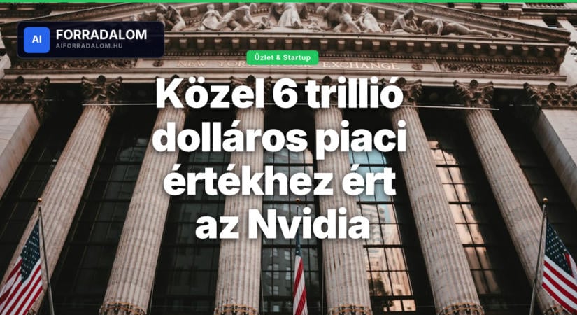 Közel 6 trillió dolláros piaci értékhez ért az Nvidia