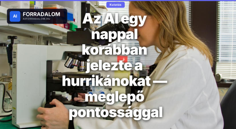 Az AI egy nappal korábban jelezte a hurrikánokat — meglepő pontossággal