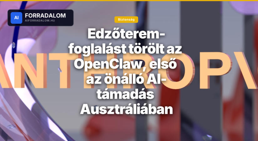 Edzőterem-foglalást törölt az OpenClaw, első az önálló AI-támadás Ausztráliában