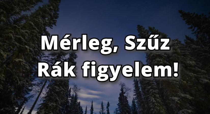Mérleg, Szűz, Rák nektek nagyon jó időszak jön Augusztus 22-től, szombattól