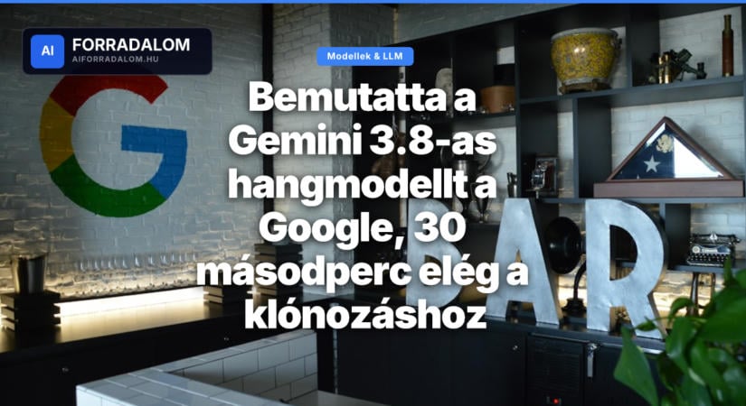 Bemutatta a Gemini 3.8-as hangmodellt a Google, 30 másodperc elég a klónozáshoz