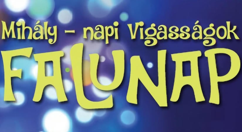 Mihály-napi Vigasságok 2026 Kápolnásnyék