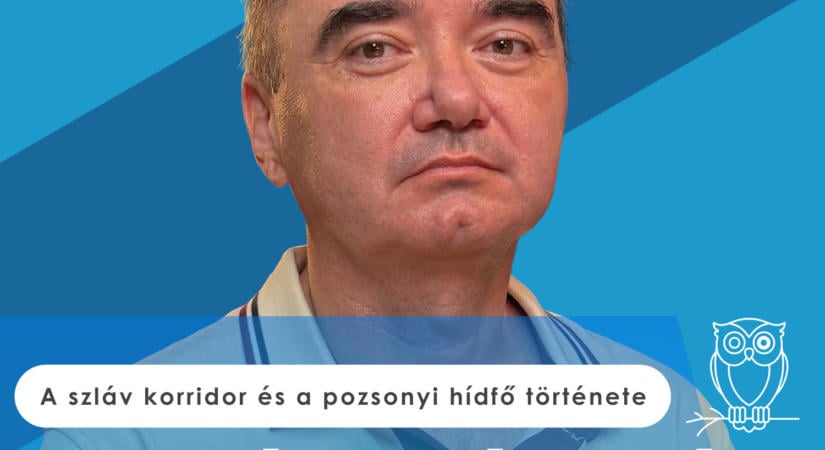 Az ún. szláv korridorról és a pozsonyi hídfő történetéről szól a Bagoly mondja új adása