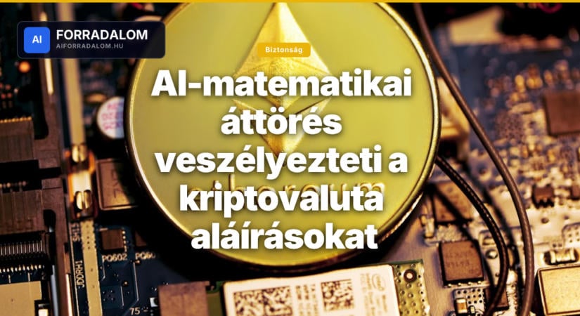 AI-matematikai áttörés veszélyezteti a kriptovaluta aláírásokat
