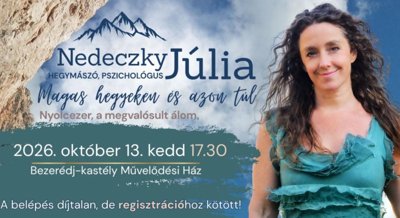 Nedeczky Júlia előadását hallgathatjuk meg a Bezerédj-kastélyban -„Magas hegyeken és azon túl – Nyolcezer, a megvalósult álom” címen