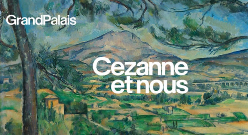 Paul Cézanne és mi a Grand Palais-ban