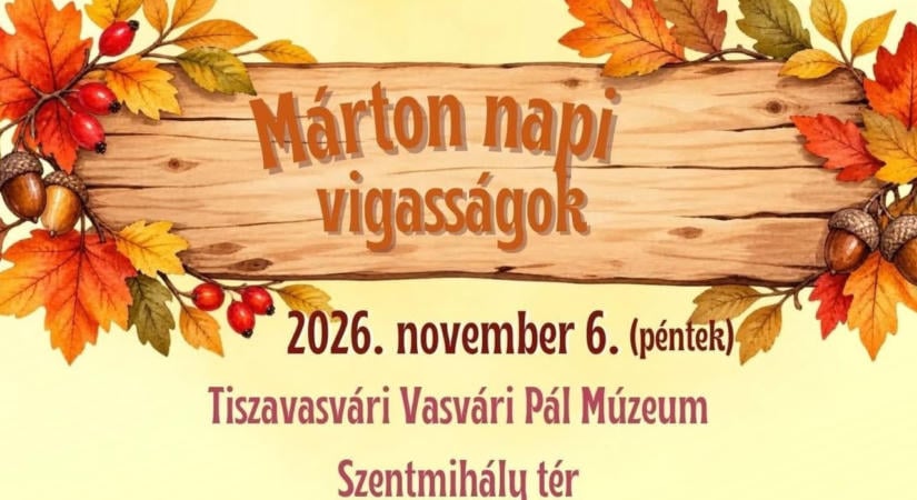 Márton napi Vigasságok 2026 Tiszavasvári