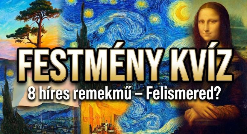 Művészeti kvíz: Felismered a híres festményeket egyetlen apró részlet alapján?