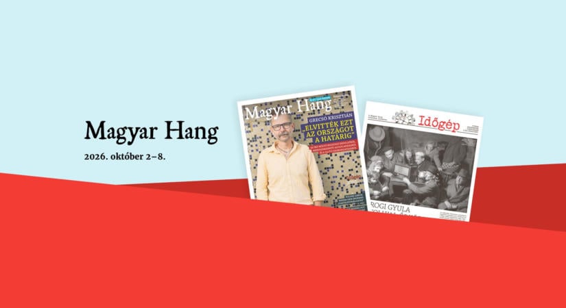 „Elvitték ezt az országot a határig” – Magyar Hang-ajánló