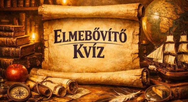 Elmebővítő kvíz: Egy teszt, és érdekessé varázsoljuk a napod (803)