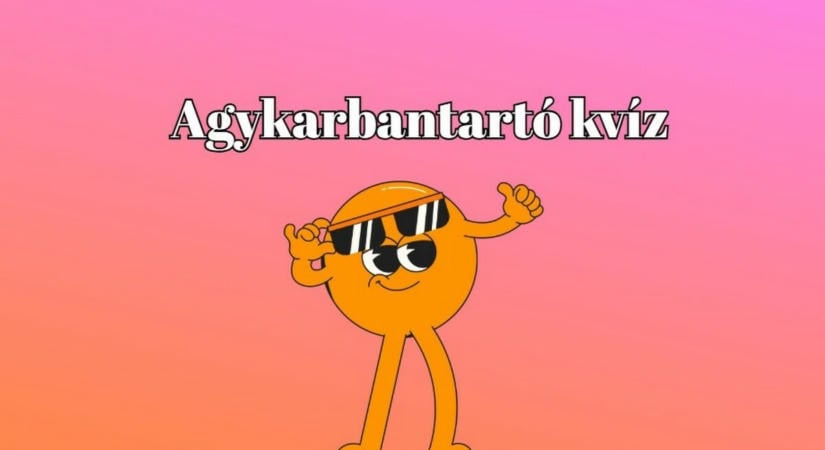 Kvízműhely - Itt egy új napi kvíz, amiben arra azt kell megmutatnod mit tudsz