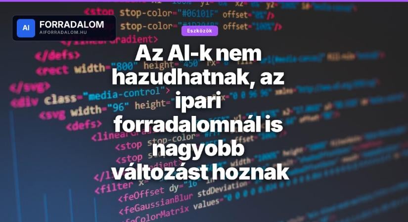 Az AI-k nem hazudhatnak, az ipari forradalomnál is nagyobb változást hoznak