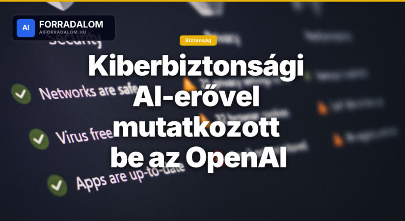 Kiberbiztonsági AI-erővel mutatkozott be az OpenAI