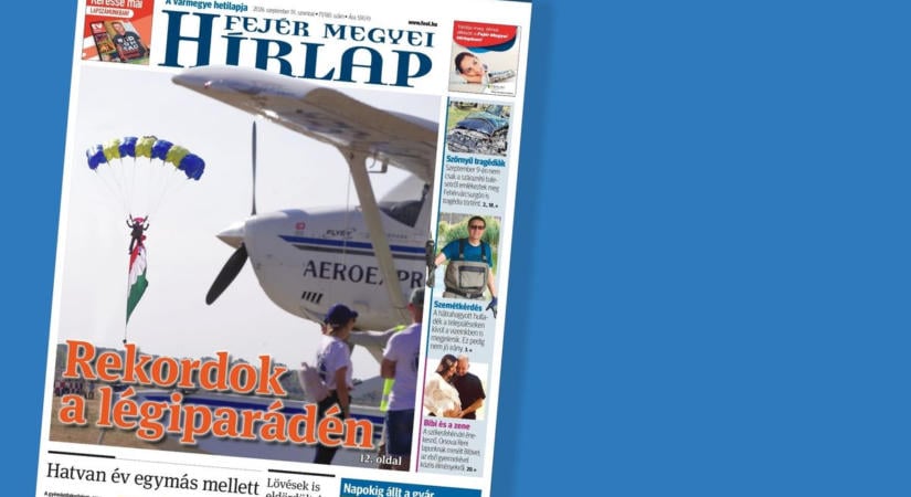 Már megvásárolható a friss Fejér Megyei Hírlap