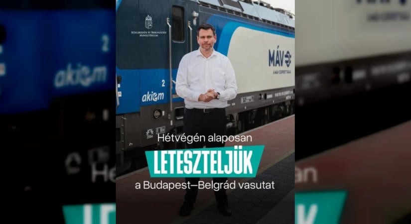 Budapest–Belgrád vasútvonal: döntő teszt előtt a beruházás