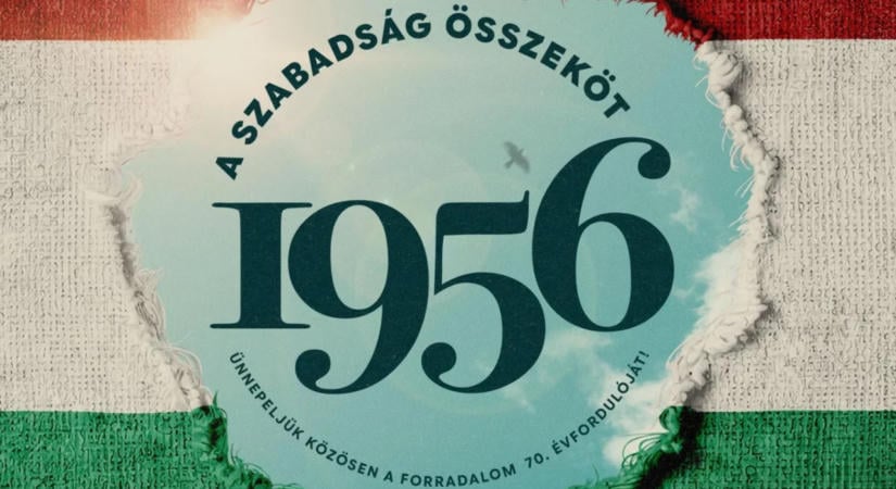 A szabadság összeköt: Ünnepi Programok az 1956-os forradalom 70. évfordulóján