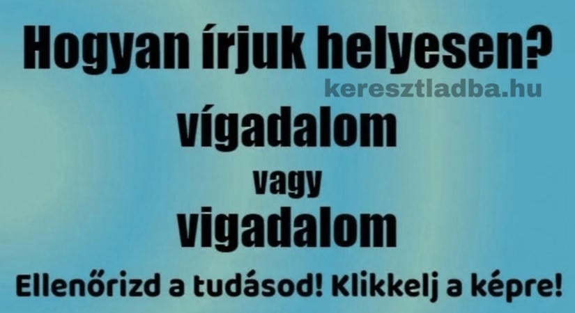 Helyesírás feladat: Két alakból csak az egyik helyes, melyik?