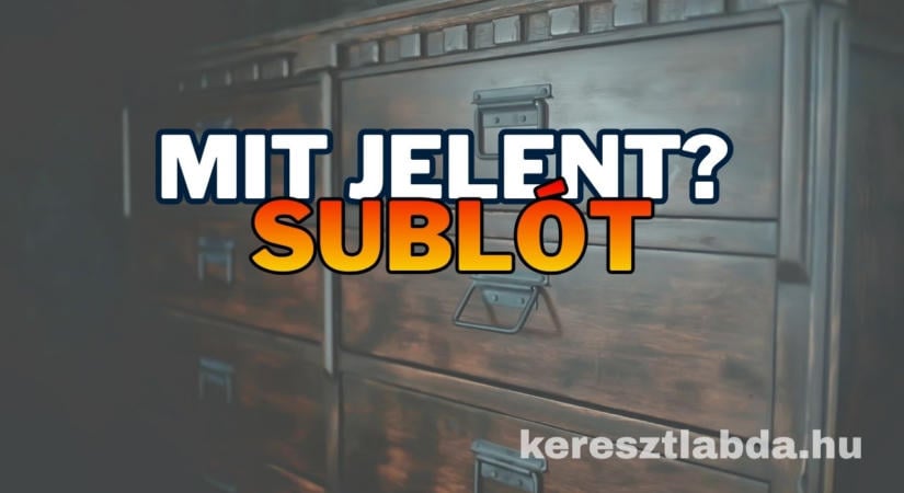 Tájszólás feladat: Mit hívtak sublótnak a nagyszüleink?