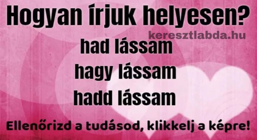 Helyesírás feladat: Fogadjunk, hogy te is máshogy írnád ezt a szót!