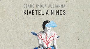 Szabó Imola Julianna: Kivétel a nincs