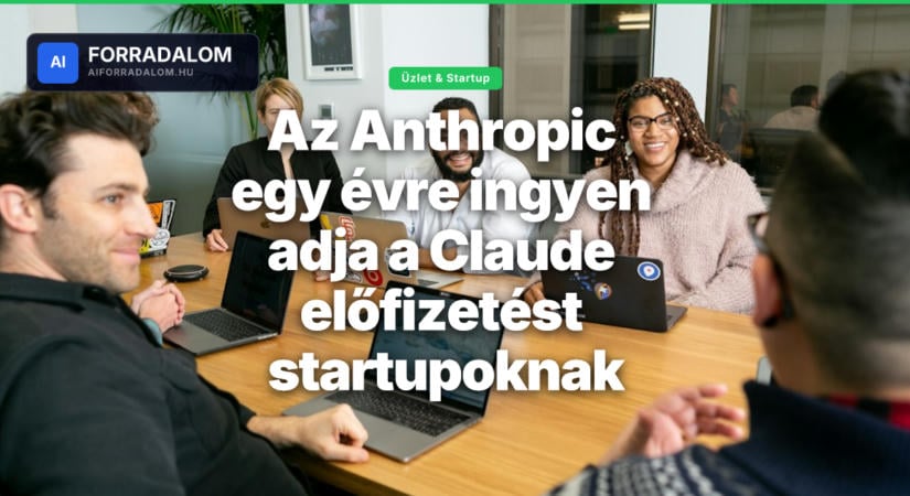 Az Anthropic egy évre ingyen adja a Claude előfizetést startupoknak