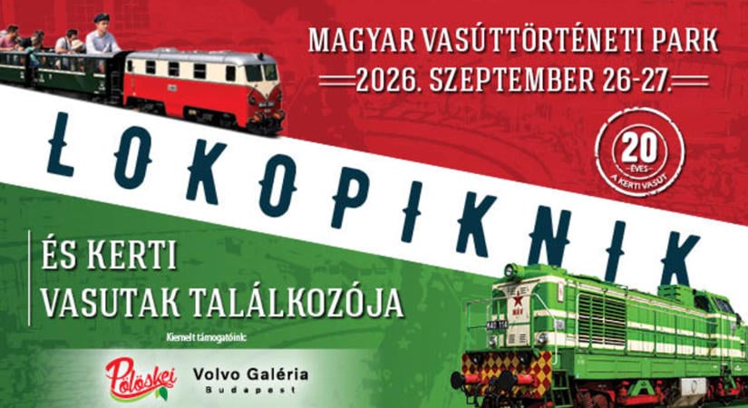 LokoPiknik és Kerti Vasutak Találkozója a Vasúttörténeti Parkban