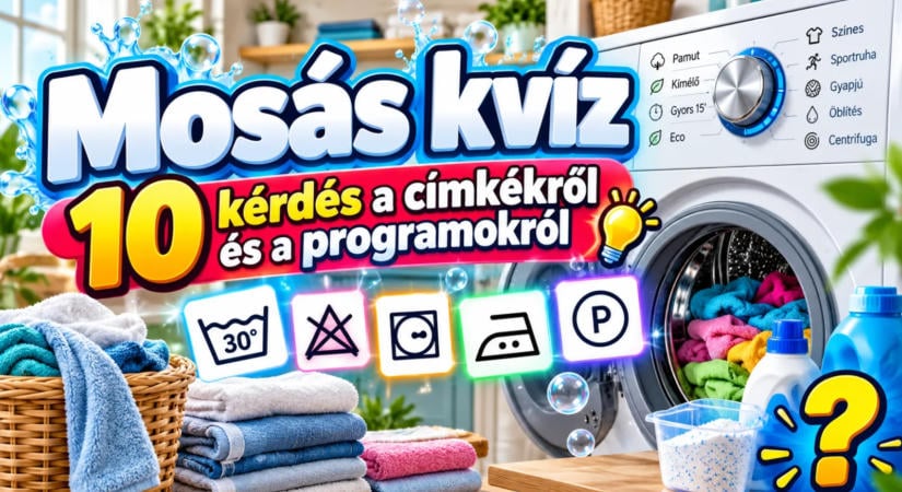 Mosás kvíz: 10 kérdés a címkékről és a programokról
