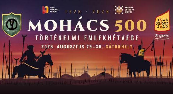 Mohács 500: kétnapos történelmi emlékhétvége a csatatér szélén