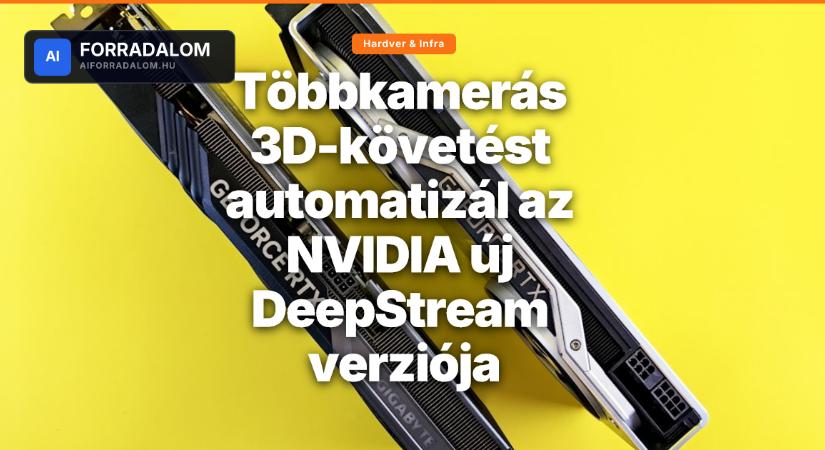 Többkamerás 3D-követést automatizál az NVIDIA új DeepStream verziója