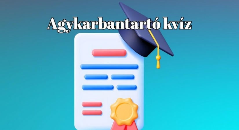 A legjobb kvízjátékosok legalább 6 kérdésre helyes választ adnak - Új agykarbantartó kvíz érkezett!