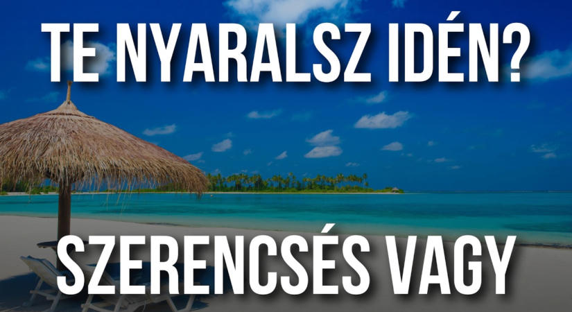Ne érezd magad rosszul, más magyar se megy nyaralni! – Üzleti hírek
