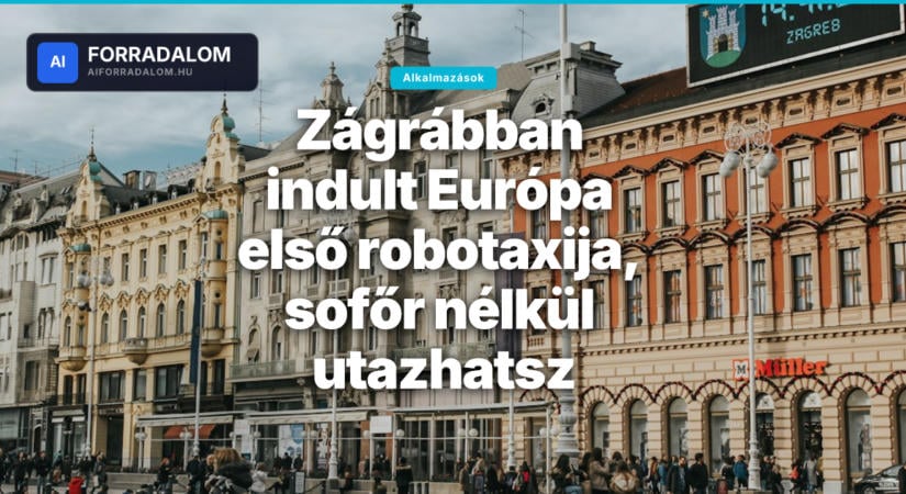 Zágrábban indult Európa első robotaxija, sofőr nélkül utazhatsz