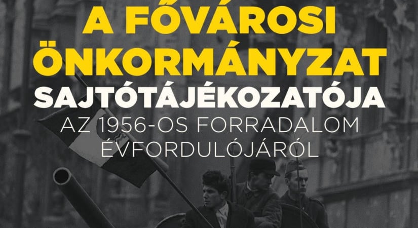 A Fővárosi Önkormányzat sajtótájékoztatója az 1956-os forradalom évfordulójáról – Nézze itt élőben