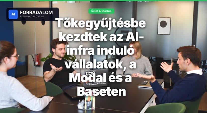 Tőkegyűjtésbe kezdtek az AI-infra induló vállalatok, a Modal és a Baseten