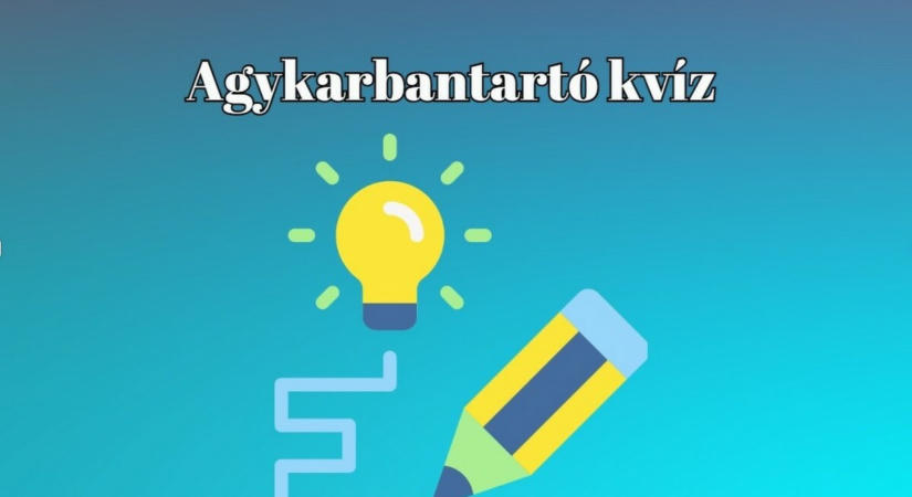 Napi kvíz - Ha a válaszok kétharmada helyes, akkor te is a zsenik klubjába tartozol